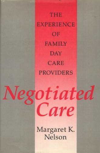 Beispielbild fr Negotiated Care : The Experience of Family Day Care Providers zum Verkauf von Better World Books