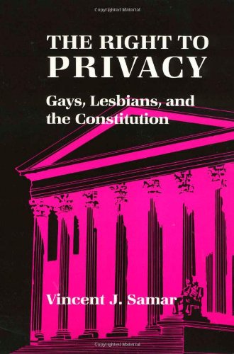 Beispielbild fr The Right to Privacy : Gays, Lesbians, and the Constitution zum Verkauf von Better World Books