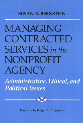 9780877228097: Managing Contracted Services in the Nonprofit Agen cy: Administrative, Ethical, and Political Issues