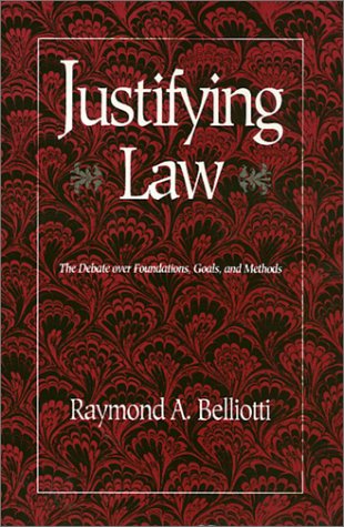 Imagen de archivo de Justifying Law: The Debate Over Foundations, Goals, and Methods a la venta por ThriftBooks-Atlanta