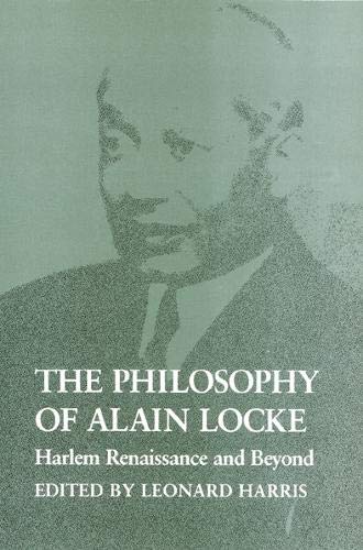 Stock image for The Philosophy of Alain Locke: Harlem Renaissance and Beyond for sale by Book House in Dinkytown, IOBA