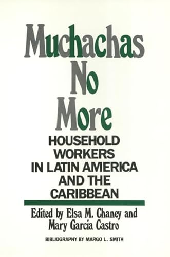 9780877228356: Muchachas No More: Household Workers in Latin America and the Caribbean