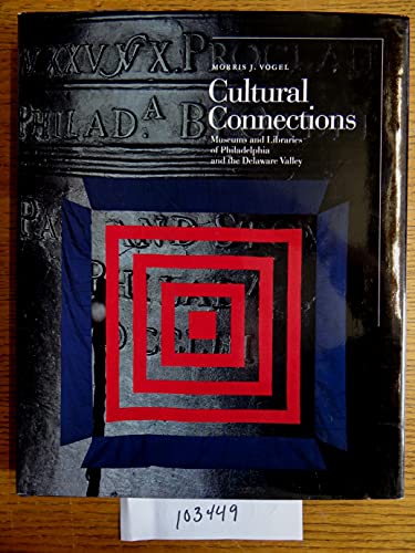 9780877228400: Cultural Connections: Museums and Libraries of the Delaware Valley