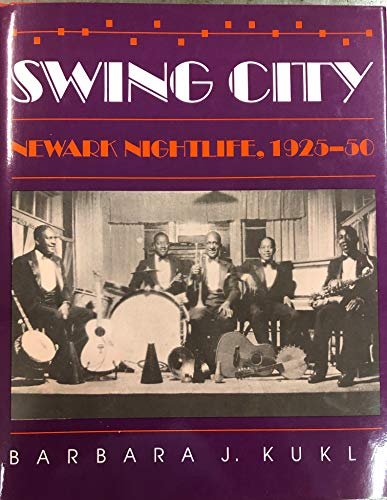 9780877228745: Swing City: Newark Nightlife, 1925-50