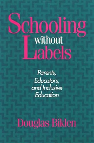 9780877228769: Schooling Without Labels: Parents, Educators, and Inclusive Education