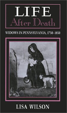 Beispielbild fr Life After Death: Widows in Pennsylvania, 1750-1850 (American Civilization) zum Verkauf von Books of the Smoky Mountains