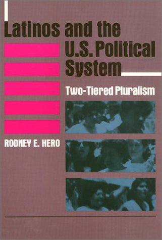 9780877229094: Latinos and the U.S. Political System: Two-Tiered Pluralism