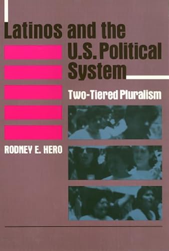 9780877229100: Latinos and the U.S. Political System: Two-Tiered Pluralism