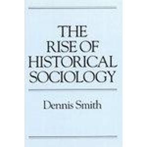 Beispielbild fr The Rise of Historical Sociology zum Verkauf von Wonder Book