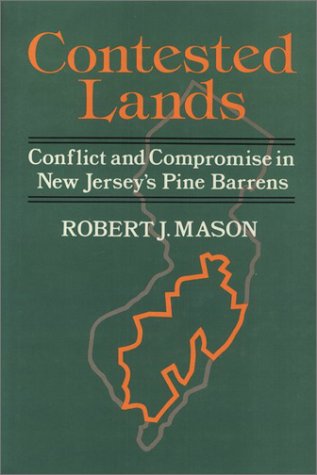 9780877229254: Contested Lands: Conflict and Compromise in New Jersey's Pine Barrens