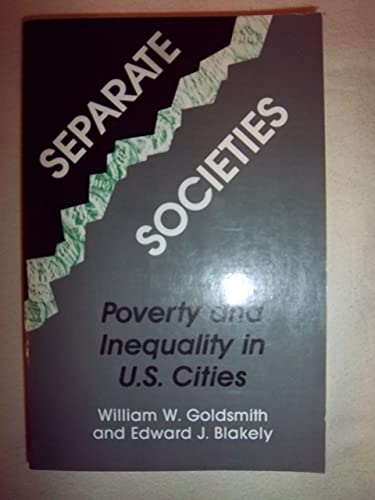Stock image for Separate Societies Poverty and Inequality in U. S. Cities for sale by Zane W. Gray, BOOKSELLERS