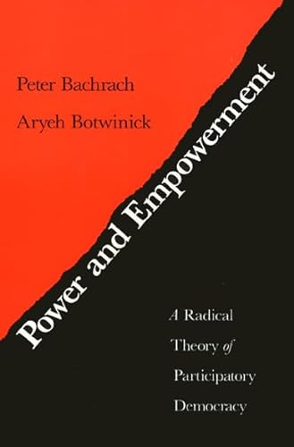Stock image for Power and Empowerment: A Radical Theory of Participatory Democracy for sale by Wonder Book