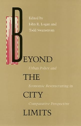 Beispielbild fr Beyond the City Limits: Urban Policy and Economic Restructuring in Comparative Perspective zum Verkauf von Book Booth