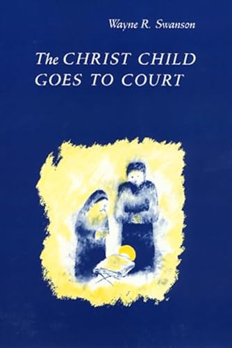 9780877229582: The Christ Child Goes to Court