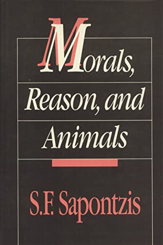 9780877229612: Morals, Reason, and Animals