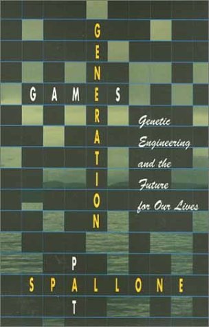 9780877229667: Generation Games: Genetic Engineering and the Future for Our Lives