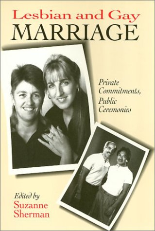 Stock image for Lesbian And Gay Marriage: Private Commitments, Public Ceremonies for sale by Wonder Book