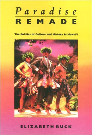 9780877229780: Paradise Remade: The Politics of Culture and History in Hawai'i
