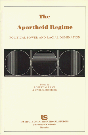 Beispielbild fr The Apartheid Regime: Political Power and Racial Domination (Research series - Institute of International Studies, University of California ; no. 43) zum Verkauf von HPB Inc.