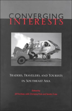 Stock image for Converging Interests: Traders, Travelers, and Tourists in Southeast Asia (MONOGRAPHS OF THE CENTER FOR SOUTHEAST ASIAN STUDIES, KYOTO UNIVERSITY) for sale by HPB-Red