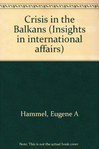 Stock image for Crisis in the Balkans (Insights in international affairs) for sale by Zubal-Books, Since 1961