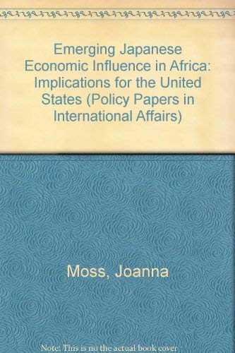 Imagen de archivo de The Emerging Japanese Economic Influence in Africa : Implications for the United States a la venta por Better World Books