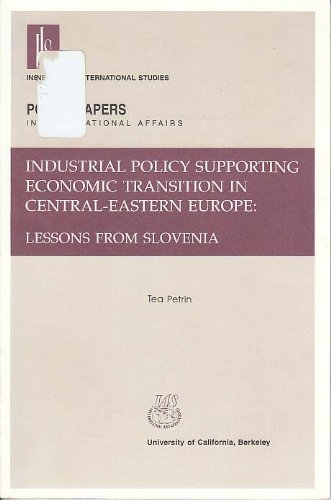 Beispielbild fr Industrial Policy Supporting Economic Transition in Central-Eastern Europe: Lessons from Slovenia (Policy Papers in International Affairs No 43) zum Verkauf von NEPO UG