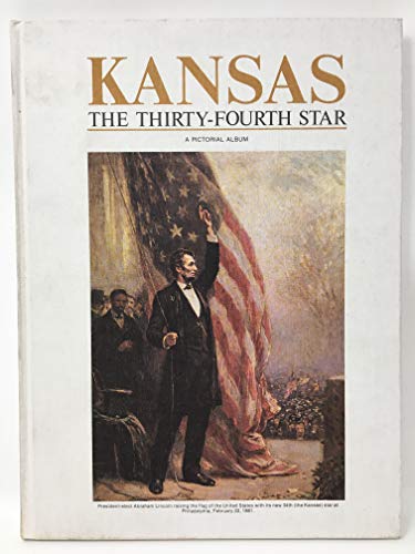 Imagen de archivo de Kansas--the 34th star: A photographic treasury of Kansas issued in commemoration of the American Bicentennial a la venta por ThriftBooks-Atlanta