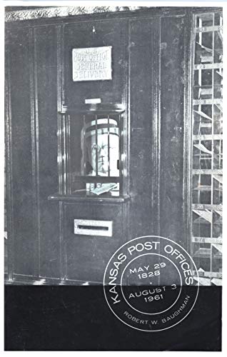 9780877260042: Kansas post offices,: May 29, 1828-August 3, 1961