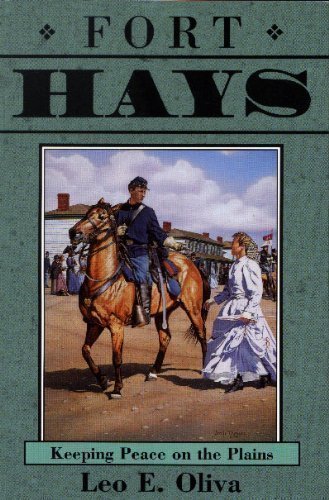 Beispielbild fr Fort Hays: Keeping Peace on the Plains zum Verkauf von Front Cover Books