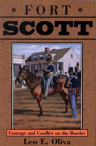 Fort Scott; Courage and Conflict on the Border
