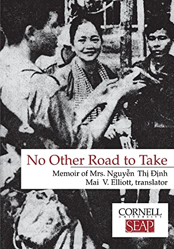 Imagen de archivo de No Other Road to Take: Memoir of Mrs Nguyen Thi Dinh (Data Paper- Southeast Asia Program, Cornell University, No. 102) a la venta por BookScene