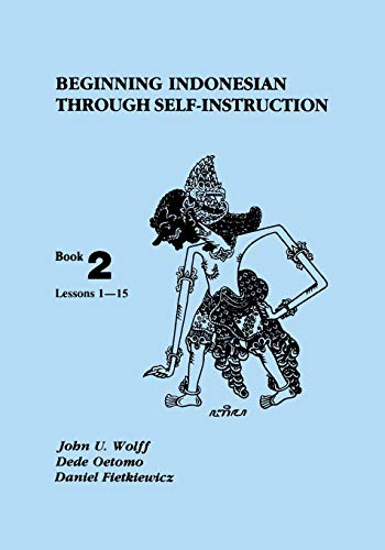 Stock image for Beginning Indonesian through Self-Instruction, Book 2: Lessons 1?15 for sale by GF Books, Inc.