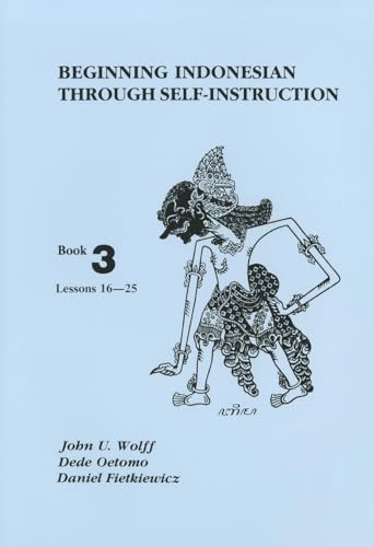 Stock image for Beginning Indonesian through Self-Instruction, Book 3: Lessons 16?25 for sale by GF Books, Inc.