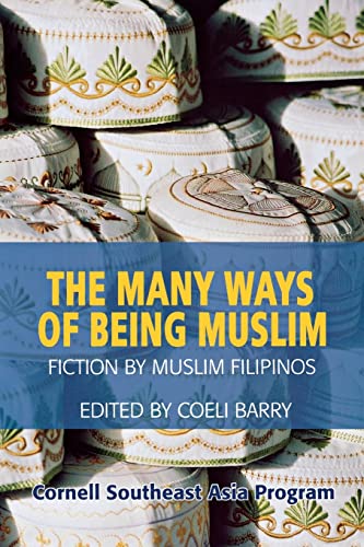 Beispielbild fr The Many Ways of Being Muslim: Fiction by Muslim Filipinos zum Verkauf von HPB-Red