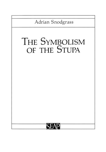 9780877277002: The Symbolism of the Stupa (Studies on Southeast Asia)