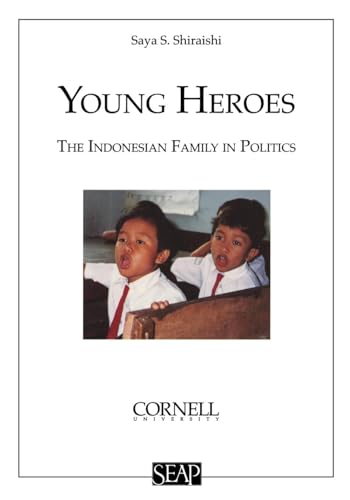 Stock image for Young Heroes: The Indonesian Family in Politics for sale by ThriftBooks-Dallas