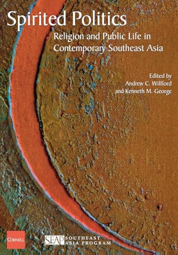 Stock image for Spirited Politics: Religion and Public Life in Contemporary Southeast Asia (Studies on Southeast Asia) for sale by Half Price Books Inc.