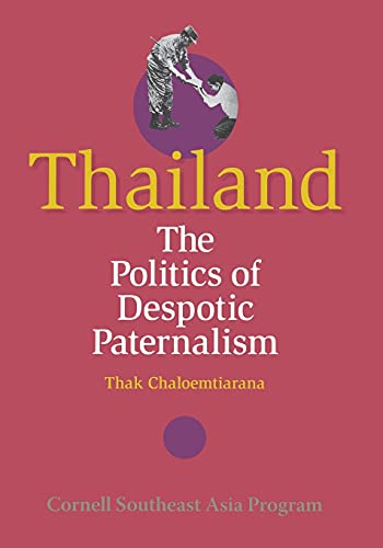 Beispielbild fr Thailand : The Politics of Despotic Paternalism zum Verkauf von Better World Books Ltd
