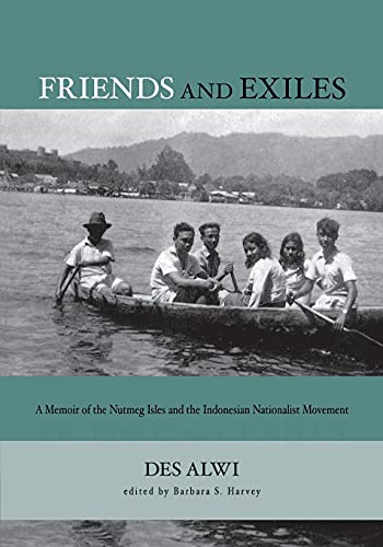 Stock image for Friends and Exiles: A Memoir of the Nutmeg Isles and the Indonesian Nationalist Movement (Studies on Southeast Asia) for sale by Bulk Book Warehouse