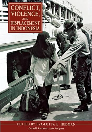 9780877277453: Conflict, Violence, and Displacement in Indonesia (Cornell Southeast Asia Program, 45)