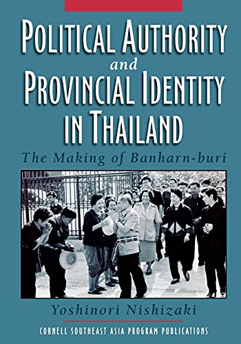 9780877277538: Political Authority and Provincial Identity in Thailand: The Making of Banharn-buri
