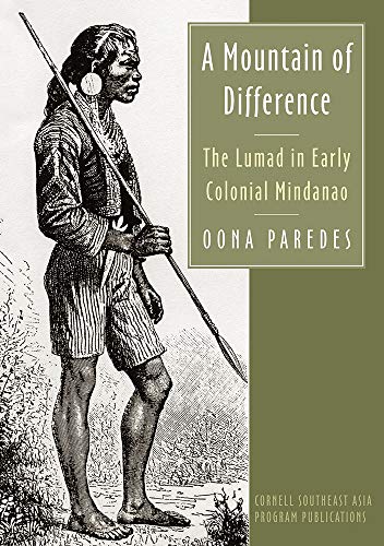 Stock image for A Mountain of Difference: The Lumad in Early Colonial Mindanao for sale by ThriftBooks-Dallas