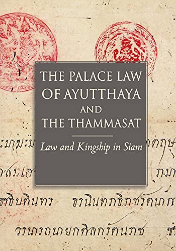 Stock image for The Palace Law of Ayutthaya and the Thammasat: Law and Kingship in Siam for sale by Save With Sam