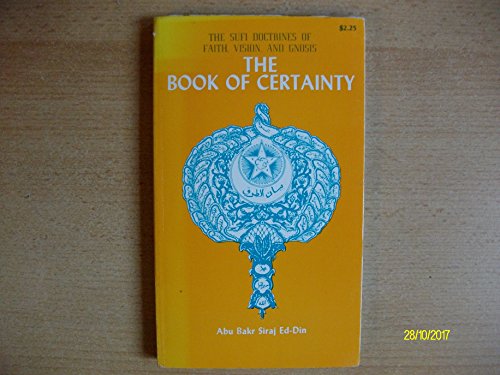 9780877280316: Book of Certainty: Sufi Doctrines of Faith, Vision and Gnosis