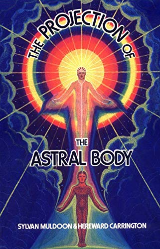 9780877280699: Projection of the Astral Body