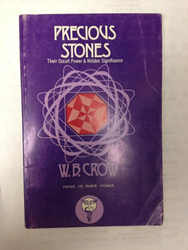 Precious Stones: Their Occult Power (Paths to Inner Power)