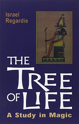 The Tree of Life: A Study in Magic - Regardie, Israel