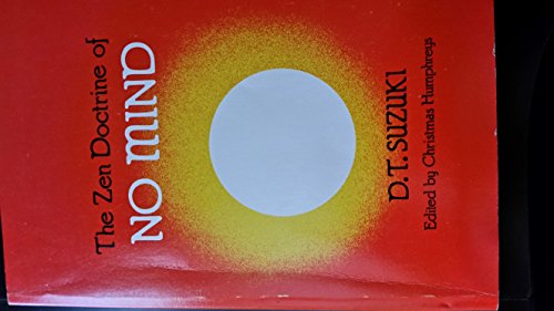 Beispielbild fr Zen Doctrine of No Mind : The Significance of the Sutra of HuiNeng zum Verkauf von Better World Books