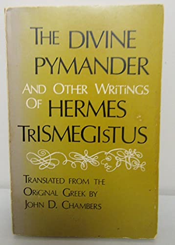 The divine Pymander, and other writings of Hermes Trismegistus (9780877281931) by Hermes